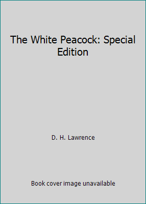 The White Peacock: Special Edition 1718731892 Book Cover