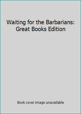 Waiting for the Barbarians: Great Books Edition 1417670630 Book Cover