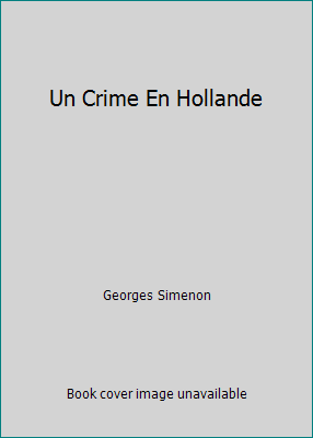 Un Crime En Hollande B005CAHSEO Book Cover
