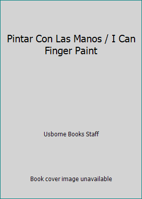 Pintar Con Las Manos / I Can Finger Paint [Spanish] 0613744462 Book Cover