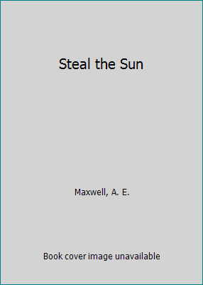Steal the Sun 0399901299 Book Cover