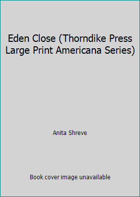 Eden Close (Thorndike Press Large Print America... [Large Print] 0896219682 Book Cover