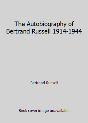 The Autobiography of Bertrand Russell 1914-1944 B001OQSYNE Book Cover