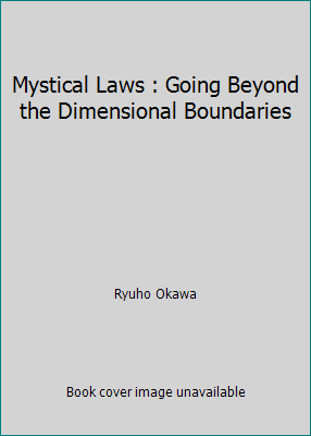 Mystical Laws : Going Beyond the Dimensional Bo... 1941779484 Book Cover