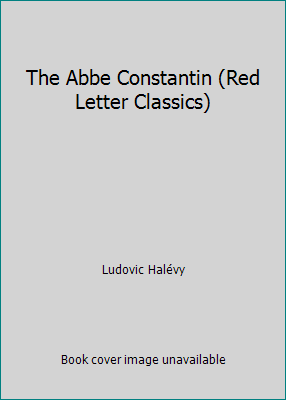 The Abbe Constantin (Red Letter Classics) B00227MCI2 Book Cover
