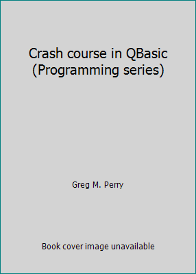 Crash course in QBasic (Programming series) 1565291654 Book Cover