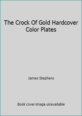 The Crock Of Gold Hardcover Color Plates B002KXQO9Q Book Cover