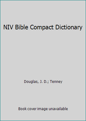 NIV Bible Compact Dictionary 0310214963 Book Cover