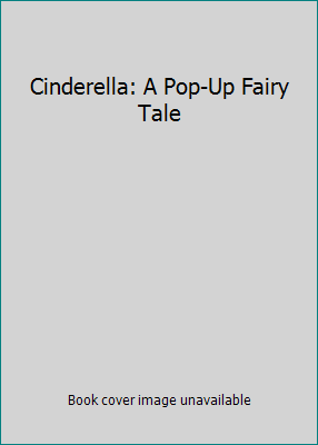 Cinderella: A Pop-Up Fairy Tale 0866113134 Book Cover