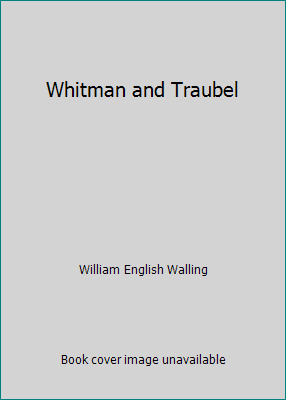 Whitman and Traubel 0838312098 Book Cover