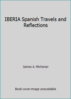 IBERIA Spanish Travels and Reflections B000H0FRE2 Book Cover