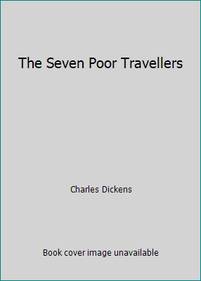 The Seven Poor Travellers 1517563437 Book Cover