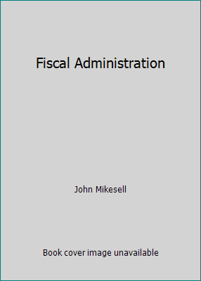 Fiscal Administration 0357139097 Book Cover