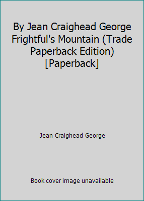 By Jean Craighead George Frightful's Mountain (... B00SB5CDW4 Book Cover