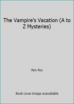 The Vampire's Vacation (A to Z Mysteries) 1424233178 Book Cover