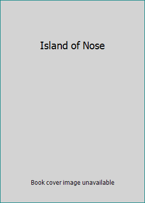 Island of Nose B0026QN4XG Book Cover