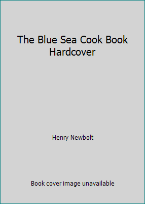 The Blue Sea Cook Book Hardcover B007XA1DV0 Book Cover