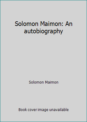 Solomon Maimon: An autobiography B0000EERLJ Book Cover