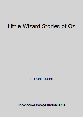 Little Wizard Stories of Oz 1519122926 Book Cover