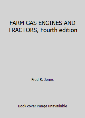 FARM GAS ENGINES AND TRACTORS, Fourth edition B001Y0QOWI Book Cover