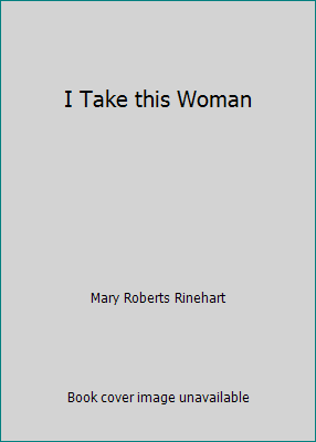 I Take this Woman B0071QP2KE Book Cover