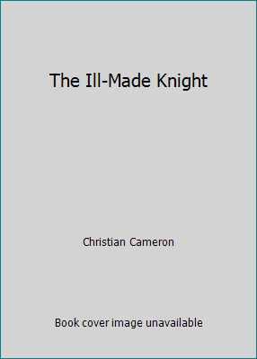 The Ill-Made Knight B005L19OZA Book Cover
