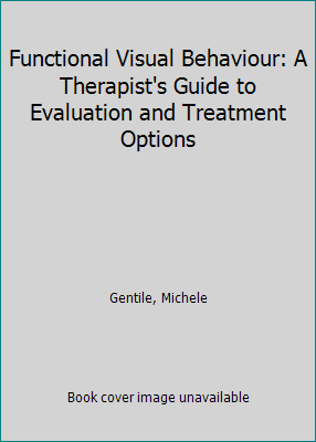 Functional Visual Behaviour: A Therapist's Guid... 1569000719 Book Cover