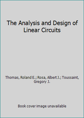 The Analysis and Design of Linear Circuits 1119000556 Book Cover