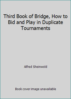 Third Book of Bridge, How to Bid and Play in Du... B000JVAKR8 Book Cover