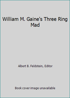 William M. Gaine's Three Ring Mad B00ID814RY Book Cover
