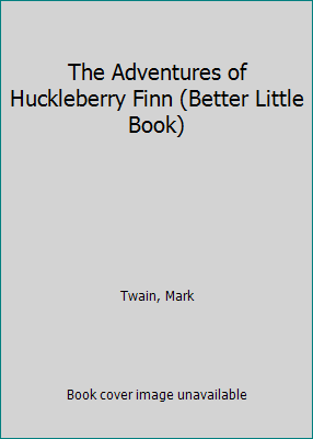 The Adventures of Huckleberry Finn (Better Litt... B00132663O Book Cover