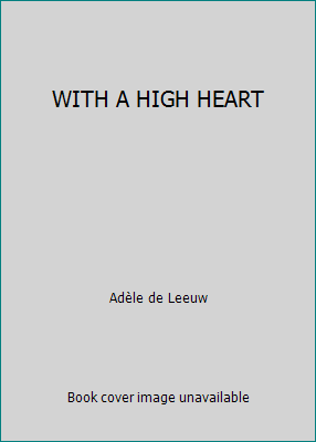 WITH A HIGH HEART B000VANRSG Book Cover