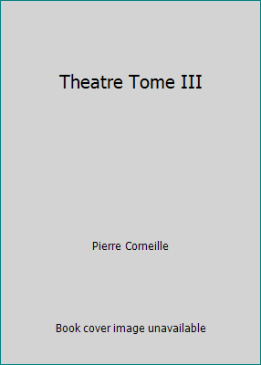 Theatre Tome III B000UE5GZ0 Book Cover