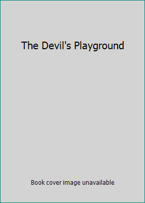 The Devil's Playground B00007GVM0 Book Cover