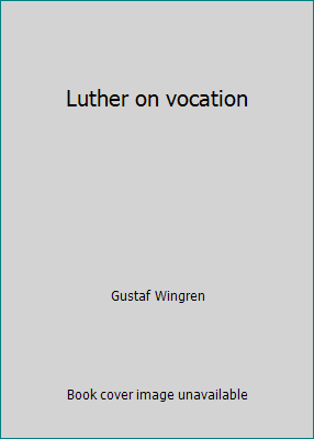 Luther on vocation B0006RGYK2 Book Cover
