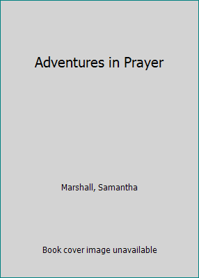 Adventures in Prayer 0345288734 Book Cover