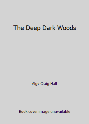 The Deep Dark Woods 1435156250 Book Cover