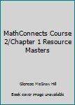 Paperback MathConnects Course 2/Chapter 1 Resource Masters Book