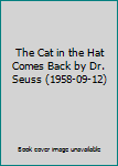 The Cat in the Hat Comes Back by Dr. Seuss (1958-09-12)
