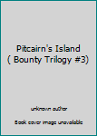 Pitcairn's Island ( Bounty Trilogy #3)