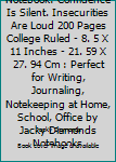 Paperback Inspirational Notebook: Confidence Is Silent. Insecurities Are Loud 200 Pages College Ruled - 8. 5 X 11 Inches - 21. 59 X 27. 94 Cm : Perfect for Writing, Journaling, Notekeeping at Home, School, Office by Jacky Diamonds Notebooks Book