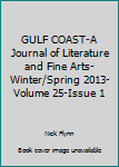 Paperback GULF COAST-A Journal of Literature and Fine Arts-Winter/Spring 2013-Volume 25-Issue 1 Book