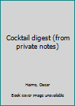 Unknown Binding Cocktail digest (from private notes) Book
