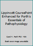Lippincott CoursePoint 4. 0 for Porth's Essentials of Pathophysiology