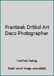 Paperback Frantisek Drtikol Art Deco Photographer Book