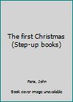 Unknown Binding The first Christmas (Step-up books) Book