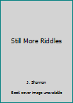 Paperback Still More Riddles Book