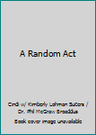 Hardcover A Random Act Book