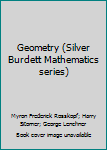 Hardcover Geometry (Silver Burdett Mathematics series) Book