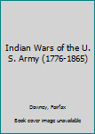 Mass Market Paperback Indian Wars of the U. S. Army (1776-1865) Book